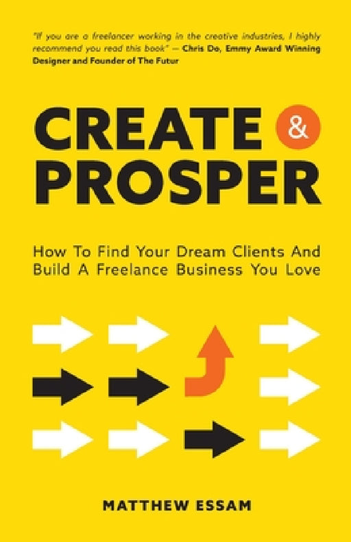 Create and Prosper by Matthew Essam