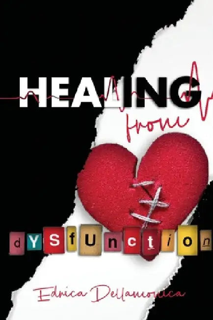 Healing from Dysfunction by Edrica Dellamonica
