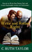Write and Retire Right: Secrets to Write Non-Fiction Fast and Create Sustainable Income for Retirement by C. Ruth Taylor
