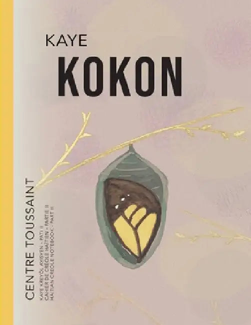 Kaye Kokon: Kaye Kreyòl Ayisyen - Pati II by Sly Toussaint