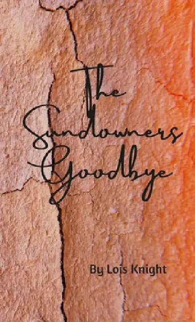 The Sundowner's Goodbye by Lois Knight