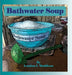 Bathwater Soup: By London J. Maddison by London J. Maddison