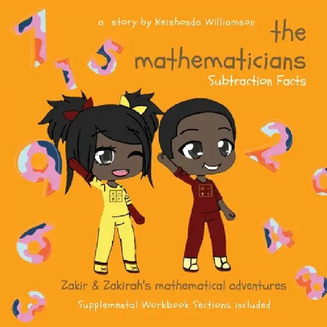 The Mathematicians: Subtraction Facts by Keishonda Williamson