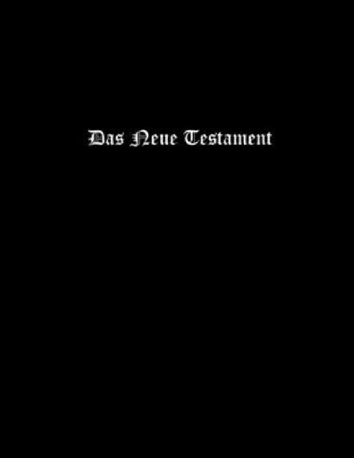 Unrevised Luther 1545 New Testament by Holy Bible Foundation