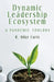 Dynamic Leadership Ecosystem by R. Mike Faris