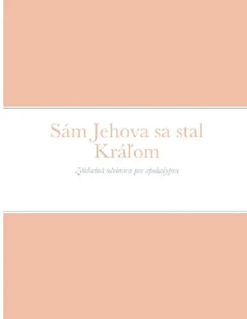 Sám Jehova sa stal Kráľom by Robert King