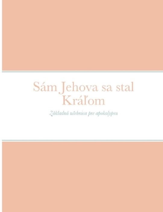Sám Jehova sa stal Kráľom by Robert King