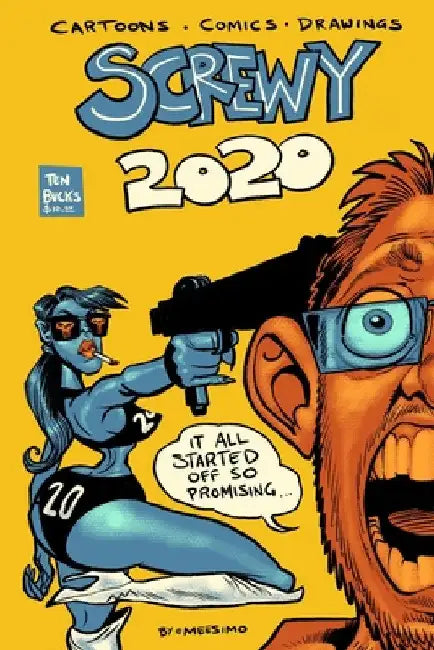 Screwy 2020: How to Stop Worrying and Love the Pandemic by Christian Meesey