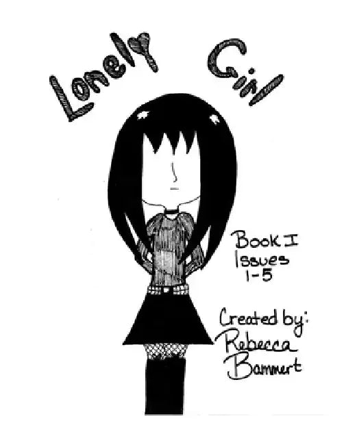 Lonley Girl Book 1 Issues 1-5 by Rebecca Bammert