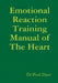 Emotional Reaction Training Manual of The Heart by Dr Paul Dyer