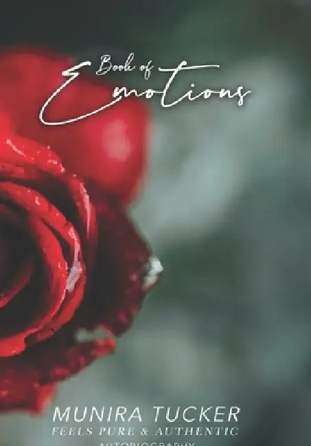 Book Of Emotions by Munira Tucker