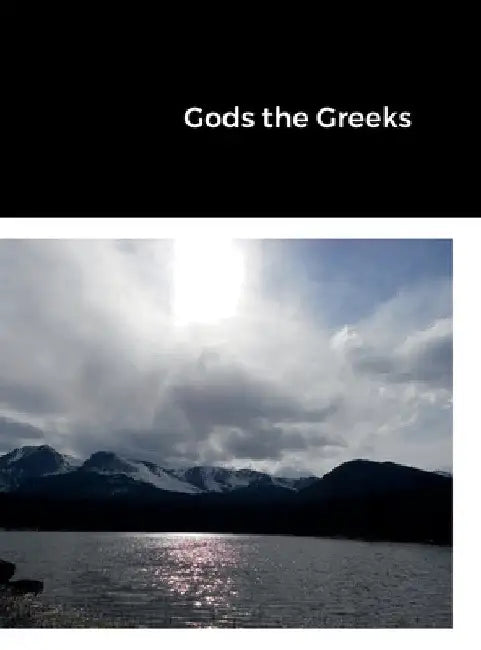 Gods the Greeks by Brian Starr