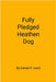 Fully Pledged Heathen Dog by Irwin, Daniel