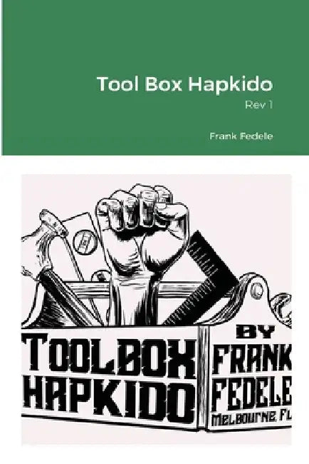 Tool Box Hapkido, Rev 1 by Frank Fedele