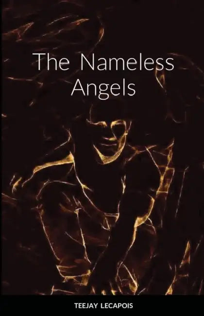 The Nameless Angels by Teejay Lecapois