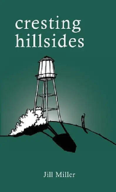 Cresting Hillsides by Jill Miller