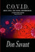 C.O.V.I.D. Creative. Optical. Vision. Initiative. Disintermediation.: A Pandemic Poetry Collection Seasons One and Two by Don Savant