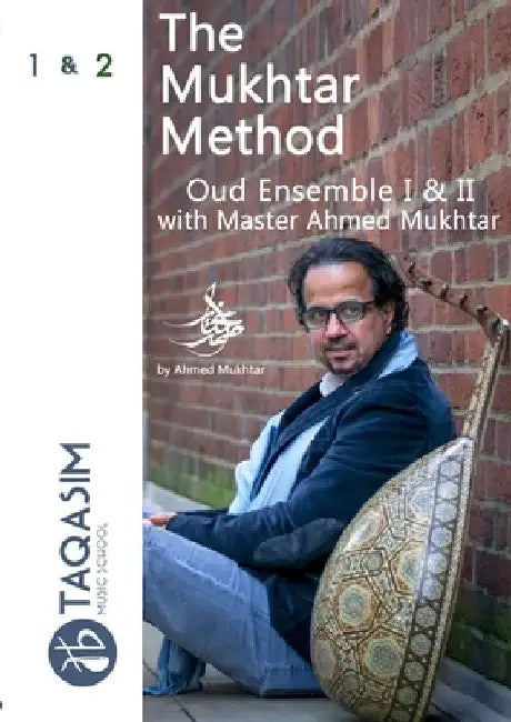 The Mukhtar Method Oud Ensemble I & II - 3rd edition by Ahmed Mukhtar