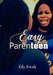 Easy Parenteen by Edy Ewoh