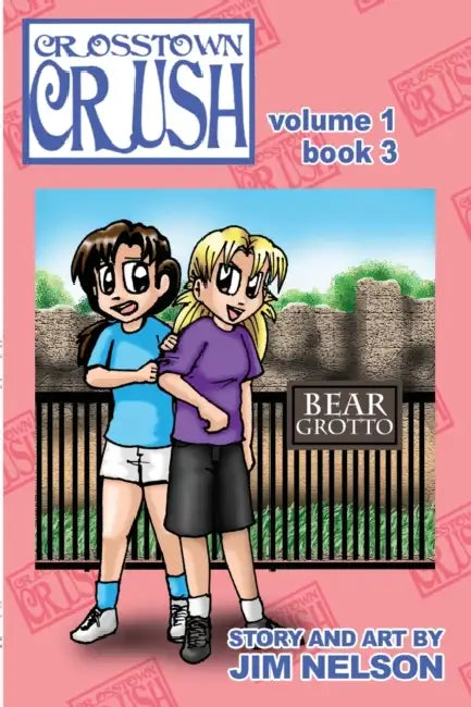 Crosstown Crush: Vol 1 Book 3 by Jim Nelson