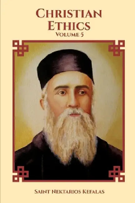 Christian Ethics by Saint Nektarios