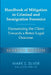Handbook of Mitigation in Criminal and Immigration Forensics: Humanizing the Client Towards a Better Legal Outcome - Seventh Edition: Humanizing the C by Mark S. Silver
