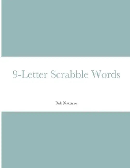 9-Letter Scrabble Words by Bob Navarro