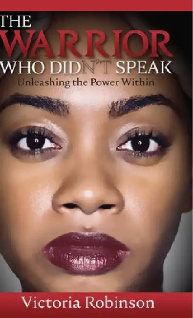 The Warrior Who Didn't Speak by Victoria Robinson