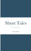 Short Tales by Vincent Nofi
