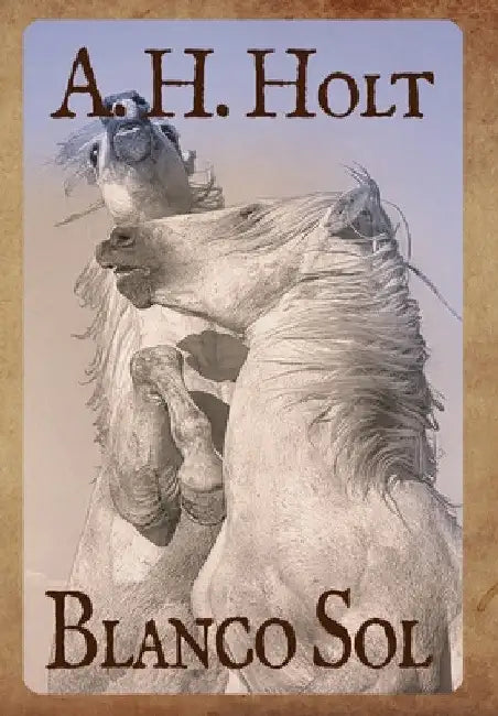 Blanco Sol by A. H. Holt