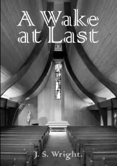 A Wake at Last by Julian Wright
