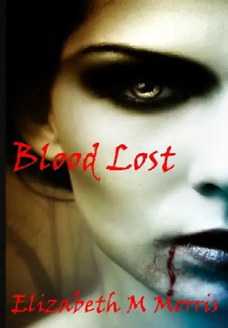 Blood Lost by Elizabeth M. Morris