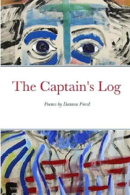 The Captain's Log by Damon Freed