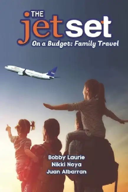 The Jet Set On A Budget: Family Travel: Plan A Family Vacation Under $2,000 by Nikki Noya
