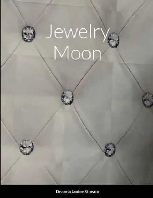 Jewelry Moon by Deanna Stinson