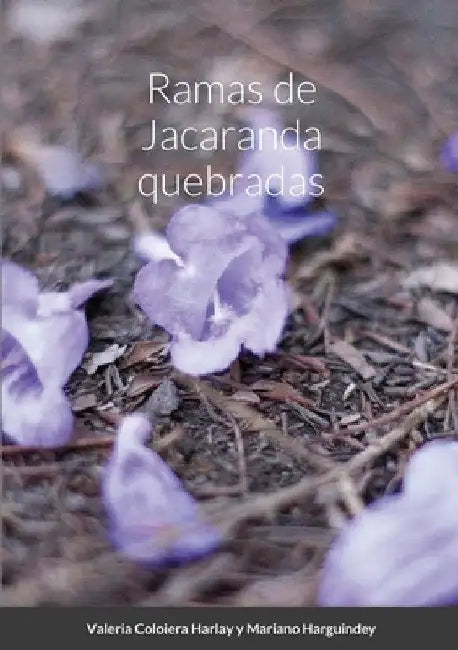 Ramas de Jacaranda quebradas by Valeria Coloiera Harlay