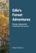 Edie's Forest Adventures: Miracles, Unexpected Friends and Life Lessons by Robert Sexton