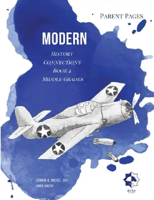 Middle Grades Modern - Parent Pages: History Connections by Sumaia B. Michel