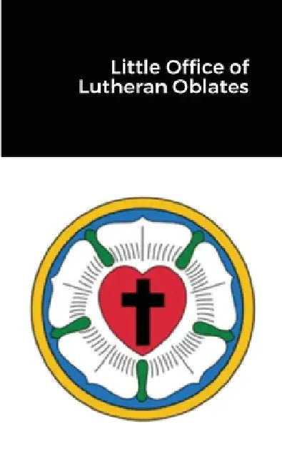 Little Office of Lutheran Oblates by Devin M. L. Andrews