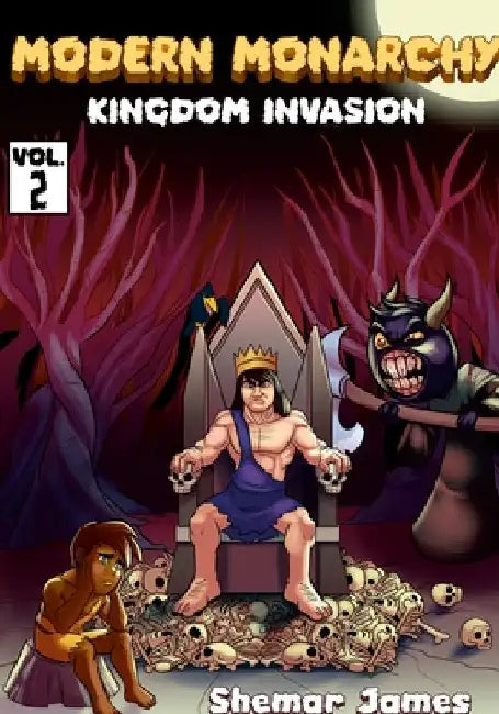 Modern Monarchy: Vol 2. Kingdom Invasion by Shemar James