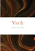 Vet It: Interrogate Your Thought Life by Schenell Boyd