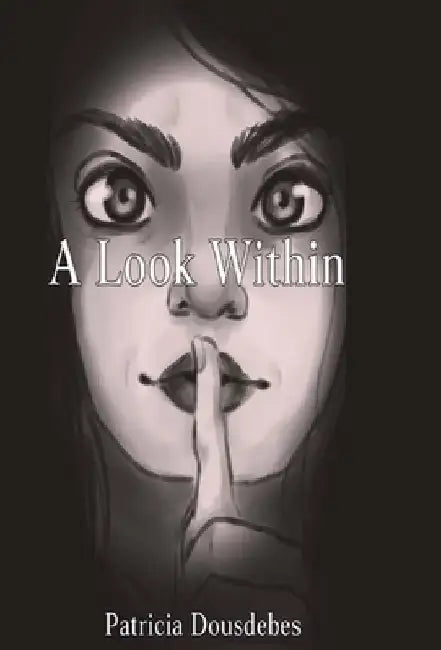 A Look Within by Patricia Dousdebes
