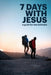 7 Days With Jesus by Ross Wiseman