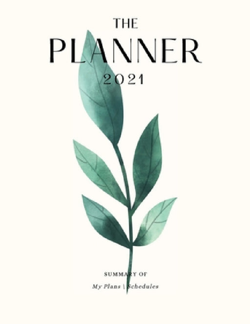 The Women's Planner 2021: Monthly and Weekly Planner by Simone Clark