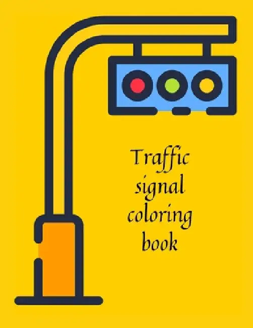 Traffic signal coloring book by Cristie Publishing