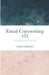 Email Copywriting 101: Writing Email Copy That Sells by Craig Tomanini
