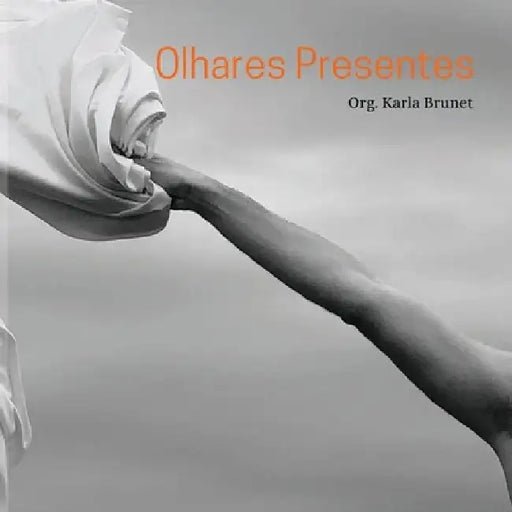 Olhares Presentes: Ensaios fotográficos by Karla Brunet