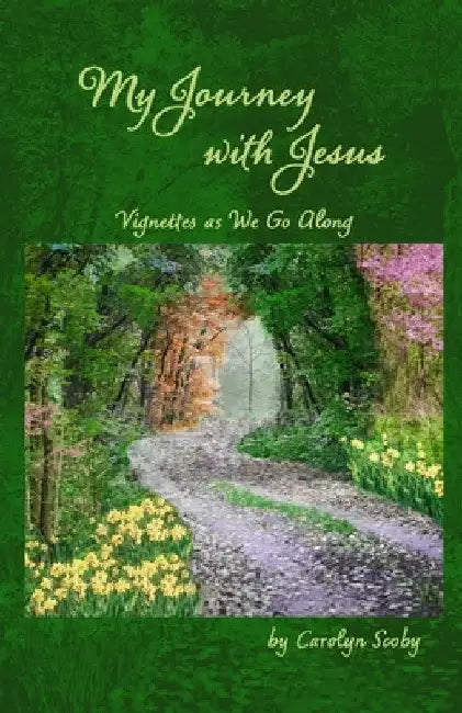 My Journey with Jesus by Carolyn Scoby