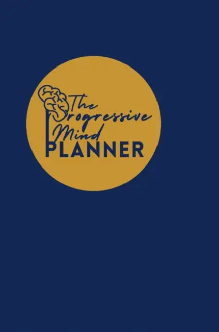 The Progressive Mind Planner by Lizra Fabien