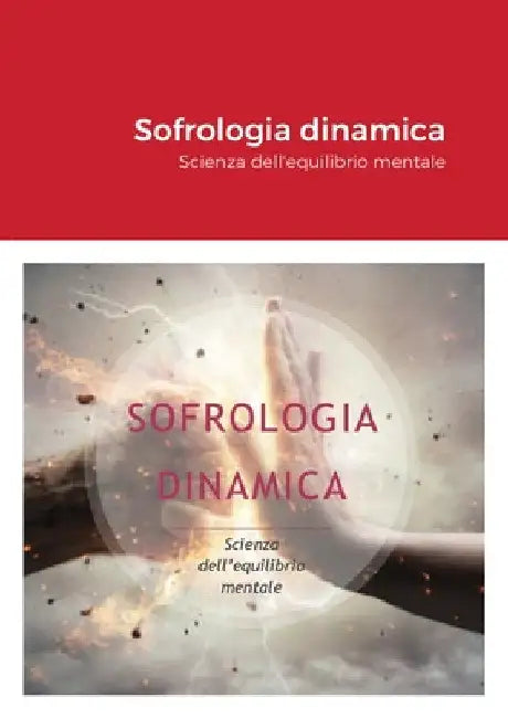 Sofrologia dinamica: Scienza dell'equilibrio mentale by Emanuele Gesualdi